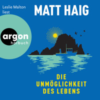 Die Unmöglichkeit des Lebens (Ungekürzte Lesung) - Matt Haig - Hörbuch
