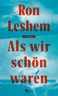 Als wir schön waren - Ron Leshem - E-Book