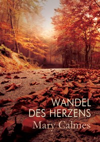 Wandel des Herzens - Mary Calmes - E-Book