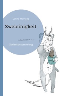 Zweieinigkeit - Carina Hornung - E-Book