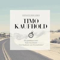 Gestalte Dein Leben - Vom Kaufmann zum Personaltrainer - Timo Kaufhold - Hörbuch