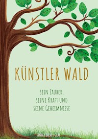Künstler Wald - Anna Bacher Graf - E-Book