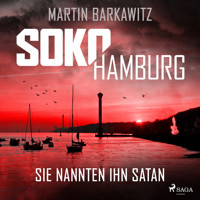 SoKo Hamburg: Sie nannten ihn Satan (Ein Fall für Heike Stein, Band 12) - Martin Barkawitz - Hörbuch