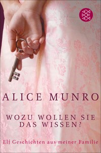 Wozu wollen Sie das wissen? - Alice Munro - E-Book