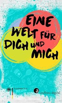 Eine Welt für dich und mich - - kostenlos E-Book