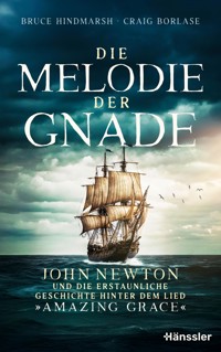 Die Melodie der Gnade - Bruce Hindmarsh - E-Book