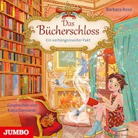 Das Bücherschloss. Ein verhängnisvoller Pakt [Band 4] - Barbara Rose - Hörbuch