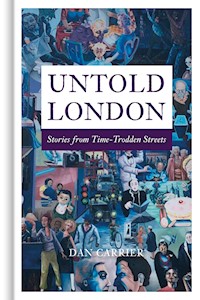 Untold London - Dan Carrier - E-Book