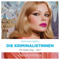 Der stumme Zeuge - Die Kriminalistinnen, Fall 3 (Ungekürzt) - Mathias Berg - Hörbuch