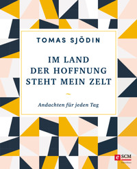 Im Land der Hoffnung steht mein Zelt - Tomas Sjödin - E-Book