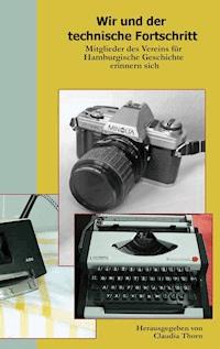 Wir und der technische Fortschritt -  - E-Book