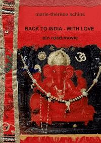 Back to India - with love - Marie-Thérèse Schins - E-Book