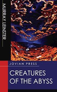 Creatures of the Abyss - Murray Leinster - E-Book