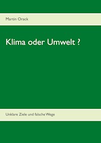 Klima oder Umwelt ? - Martin Orack - E-Book