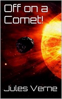 Off on a Comet! - Jules Verne. - E-Book