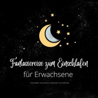 Fantasiereise zum Einschlafen für Erwachsene - Patrick Lynen - Hörbuch
