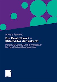 Die Generation Y - Mitarbeiter der Zukunft - Anders Parment - E-Book