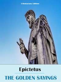 The Golden Sayings - Epictetus - E-Book