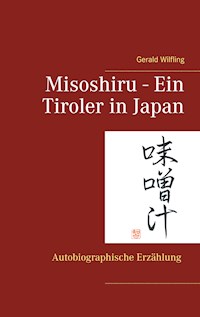 Misoshiru - Ein Tiroler in Japan - Gerald Wilfling - E-Book