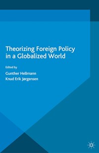 Theorizing Foreign Policy in a Globalized World -  - E-Book