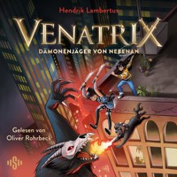 Venatrix 1: Venatrix – Dämonenjäger von nebenan - Hendrik Lambertus - Hörbuch