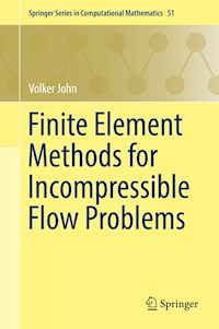 Finite Element Methods for Incompressible Flow Problems - Volker John - E-Book