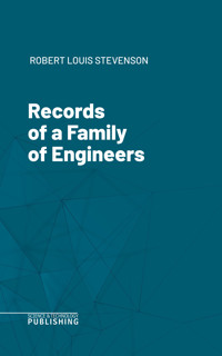 Records of a Family of Engineers - Robert Luis Stevenson - E-Book