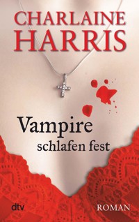 Vampire schlafen fest - Charlaine Harris - E-Book