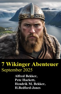 7 Wikinger Abenteuer September 2025 - Alfred Bekker - E-Book
