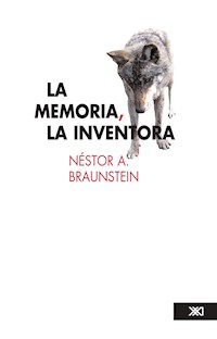 La memoria, la inventora - Néstor Braunstein - E-Book