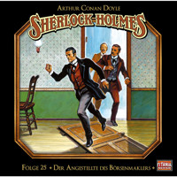 Sherlock Holmes - Die geheimen Fälle des Meisterdetektivs, Folge 25: Der Angestellte des Börsenmaklers - Arthur Conan Doyle - Hörbuch