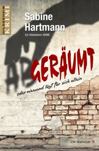 Abgeräumt oder niemand lügt für sich allein - Sabine Hartmann - E-Book