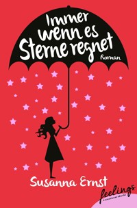 Immer wenn es Sterne regnet - Susanna Ernst - E-Book