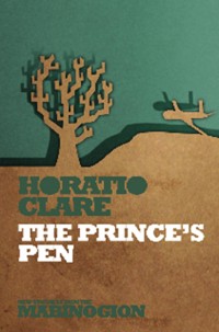 The Prince's Pen - Horatio Clare - E-Book