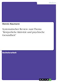 Systematischer Review zum Thema "Körperliche Aktivität und psychische Gesundheit" - Dennis Naumann - E-Book