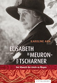 Elisabeth de Meuron von Tscharner (1882-1980) - Karoline Arn - E-Book