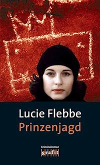 Prinzenjagd - Lucie Flebbe - E-Book