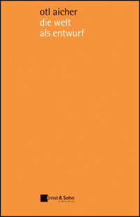 die welt als entwurf - Otl Aicher - E-Book