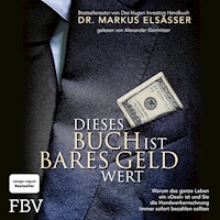 Dieses Buch ist bares Geld wert - Markus Elsässer - E-Book + Hörbuch