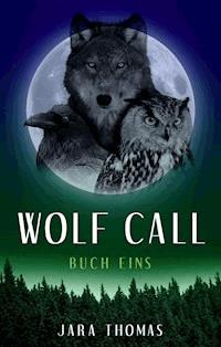 WOLF CALL - Jara Thomas - E-Book