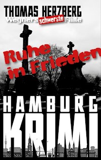 Ruhe in Frieden: Wegners schwerste Fälle (10. Teil) - Thomas Herzberg - E-Book