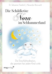 Die Schildkröte Nora im Schlummerland - Alexandra Reinwarth - E-Book