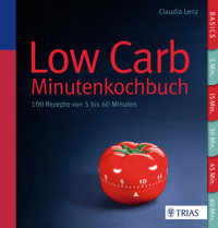 Low Carb - Minutenkochbuch - Claudia Lenz - E-Book