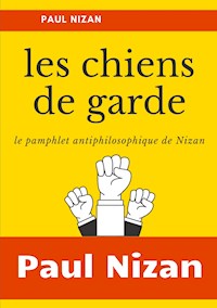 Les Chiens de garde - Paul Nizan - E-Book