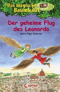 Das magische Baumhaus (Band 36) - Der geheime Flug des Leonardo - Mary Pope Osborne - E-Book