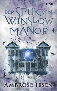 Der Spuk von Winslow Manor - Ambrose Ibsen - E-Book