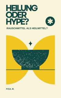 Heilung oder Hype? - Paul M. - E-Book