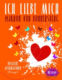 Ich liebe mich ... (Orange) - Romy van Mader - E-Book