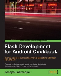 Flash Development for Android Cookbook - Joseph Labrecque - E-Book