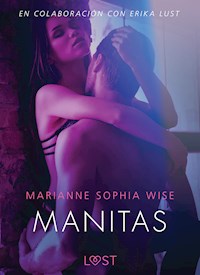 Manitas - Literatura erótica - Marianne Sophia Wise - E-Book